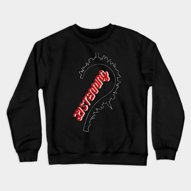 LISTEN Crewneck Sweatshirt by bashiro